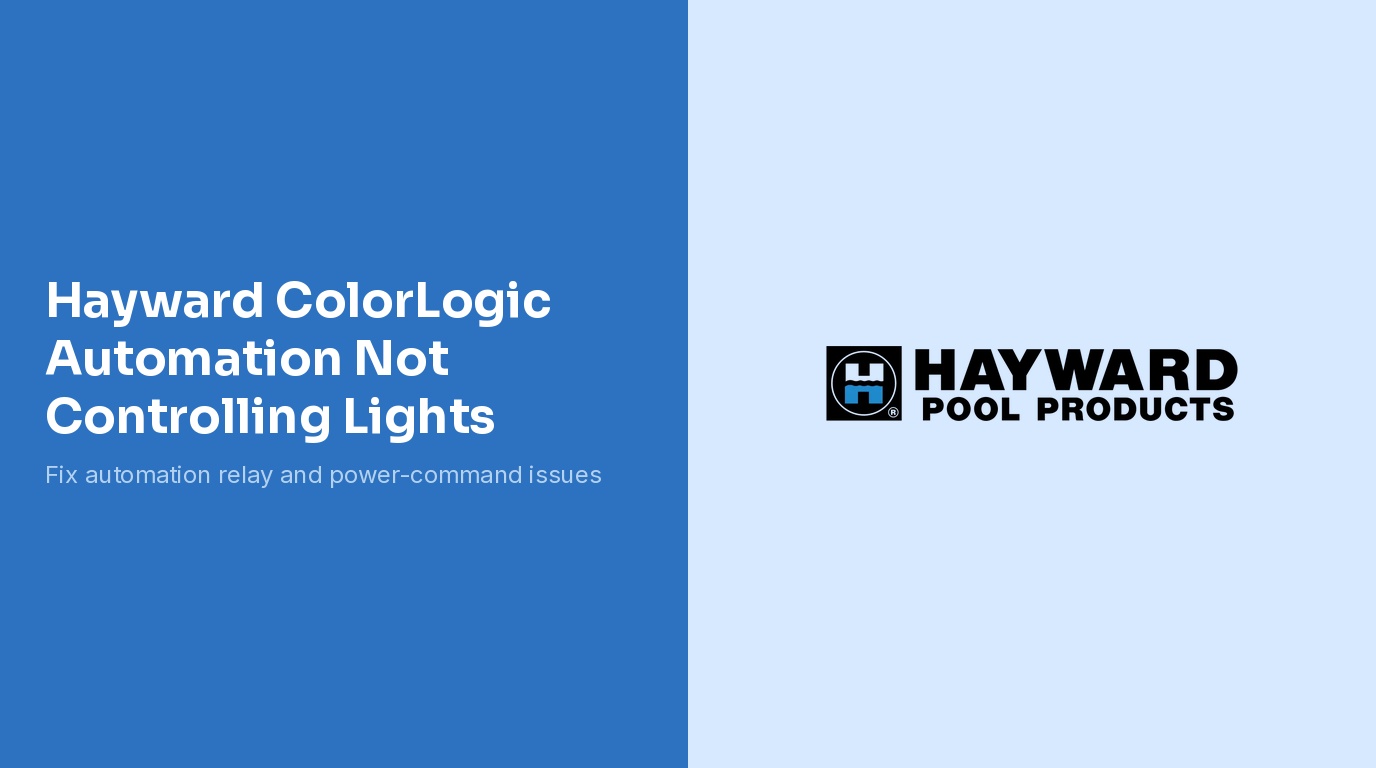 Hayward ColorLogic Automation Not Controlling Lights