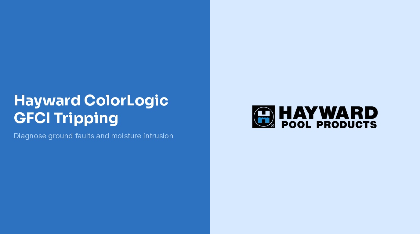 Hayward ColorLogic GFCI Tripping