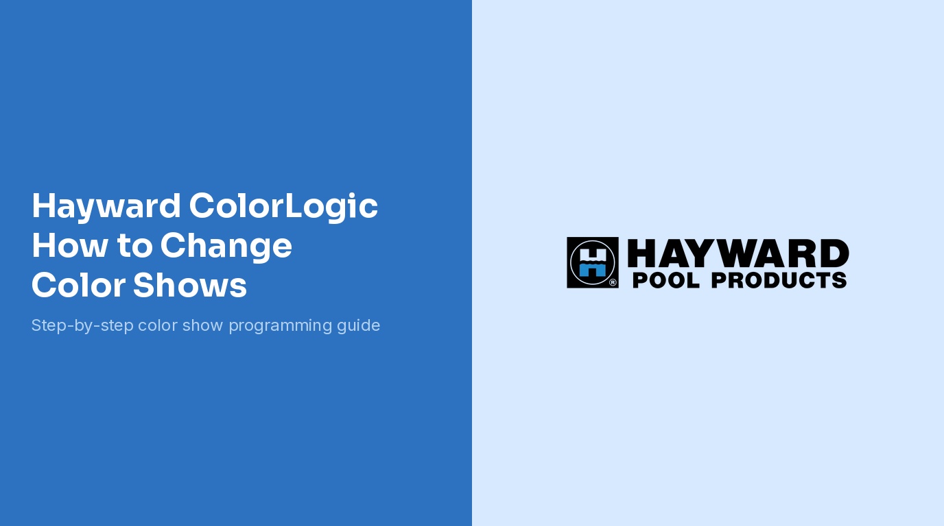 Hayward ColorLogic How to Change Color Shows