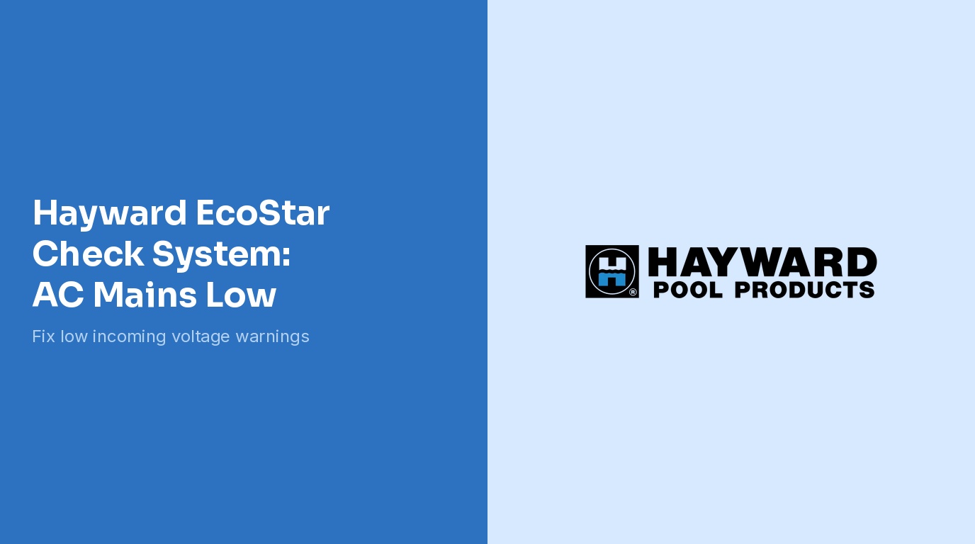 Hayward EcoStar AC Mains Low Check System