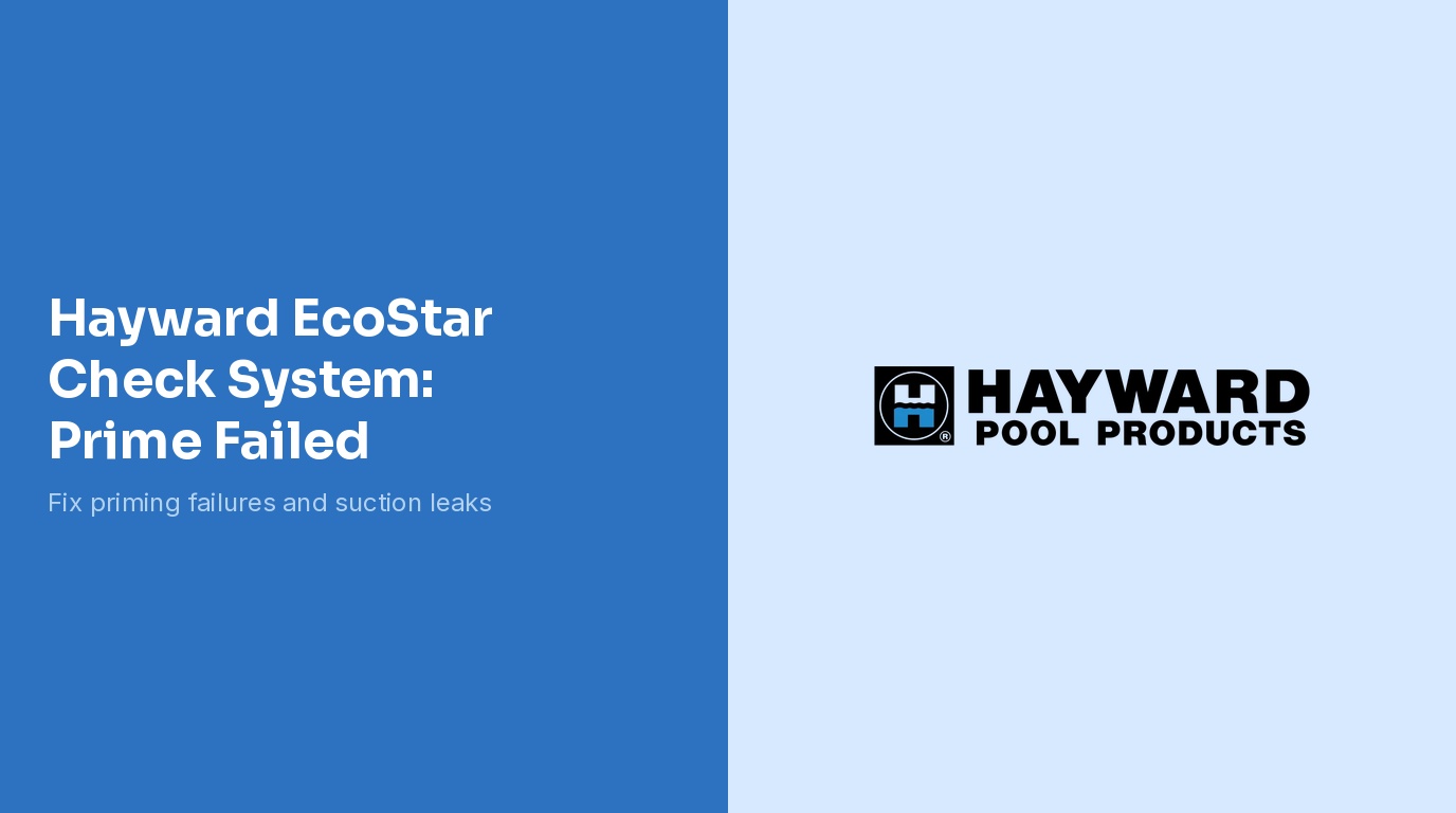 Hayward EcoStar Prime Failed Check System