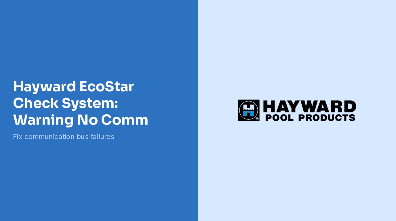 Hayward EcoStar Warning No Comm Check System