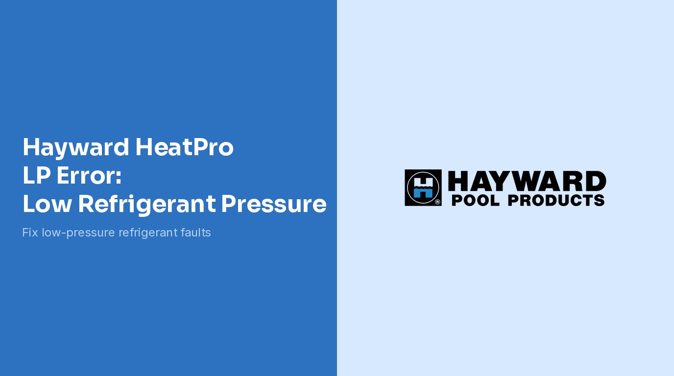 Hayward HeatPro LP Error Low Pressure