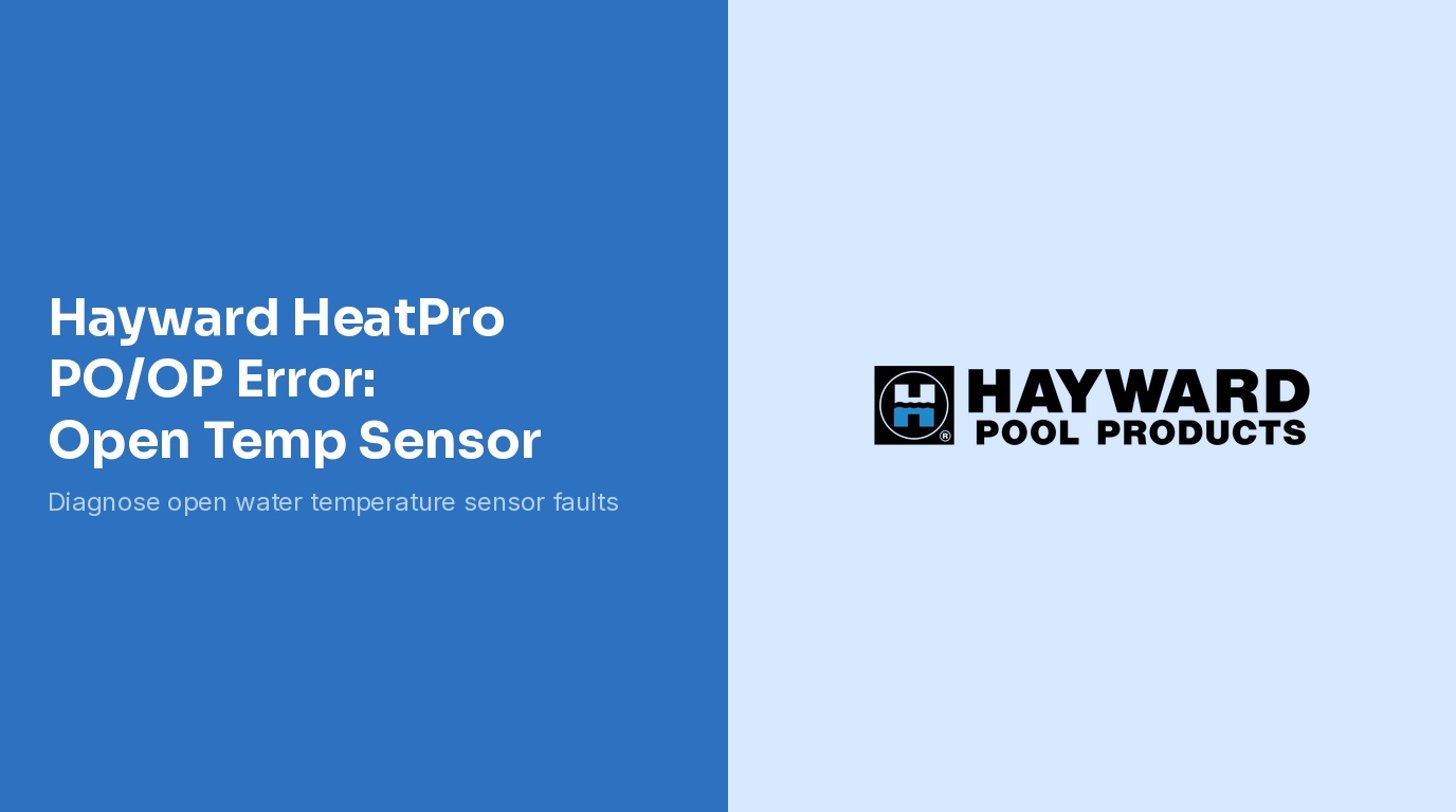 Hayward HeatPro PO OP Water Temperature Sensor Error