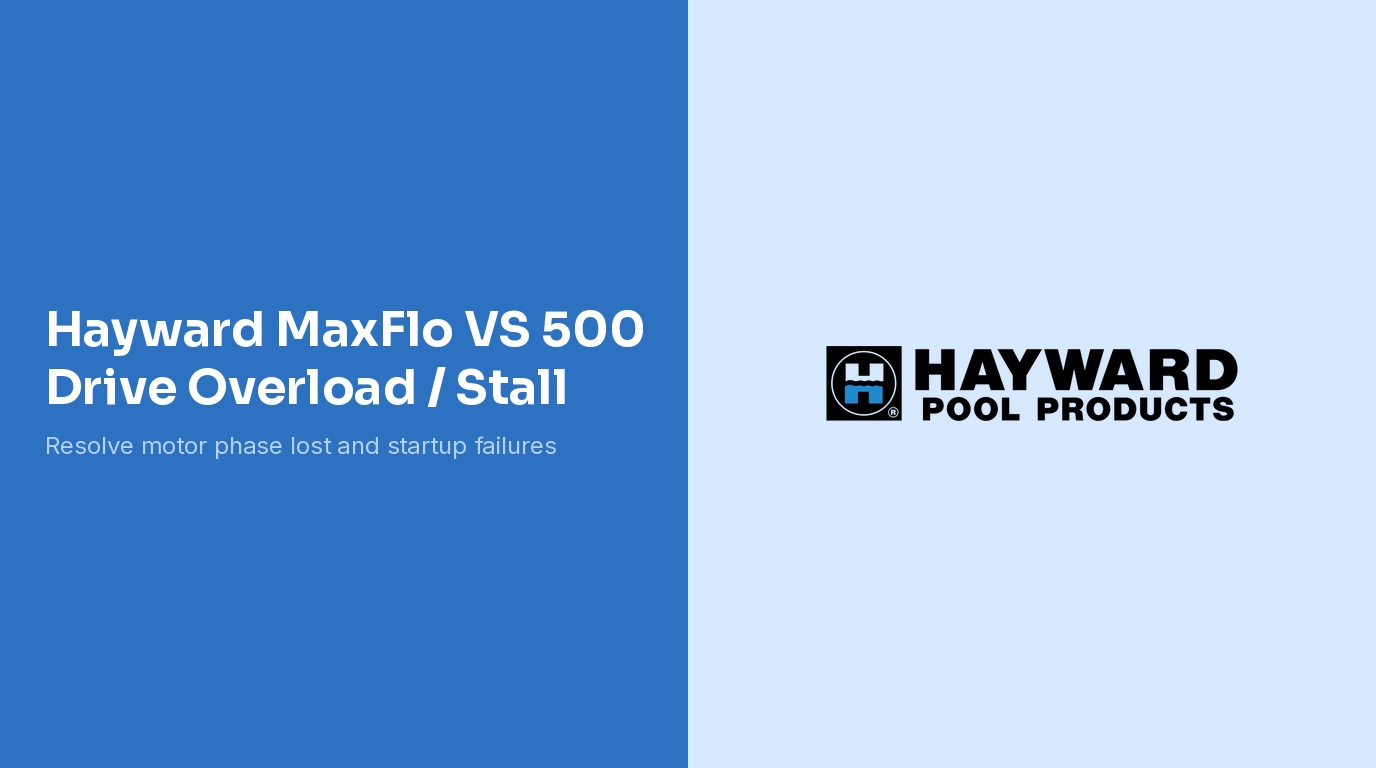 Hayward MaxFlo VS Check System Drive Overload