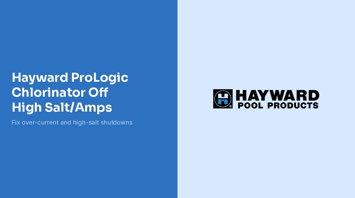 Hayward ProLogic Chlorinator Off High Salt Amps