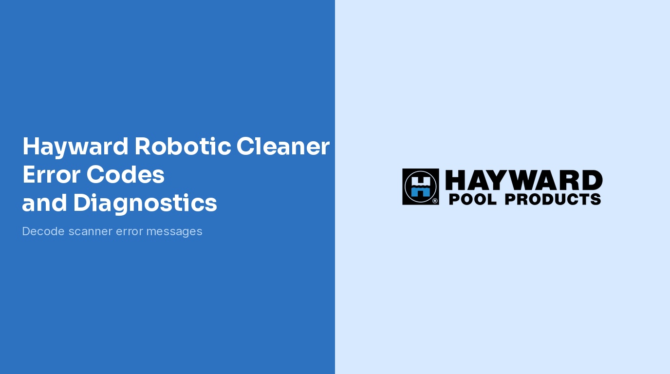 Hayward Robotic Cleaner Error Codes and Scanner Diagnostics