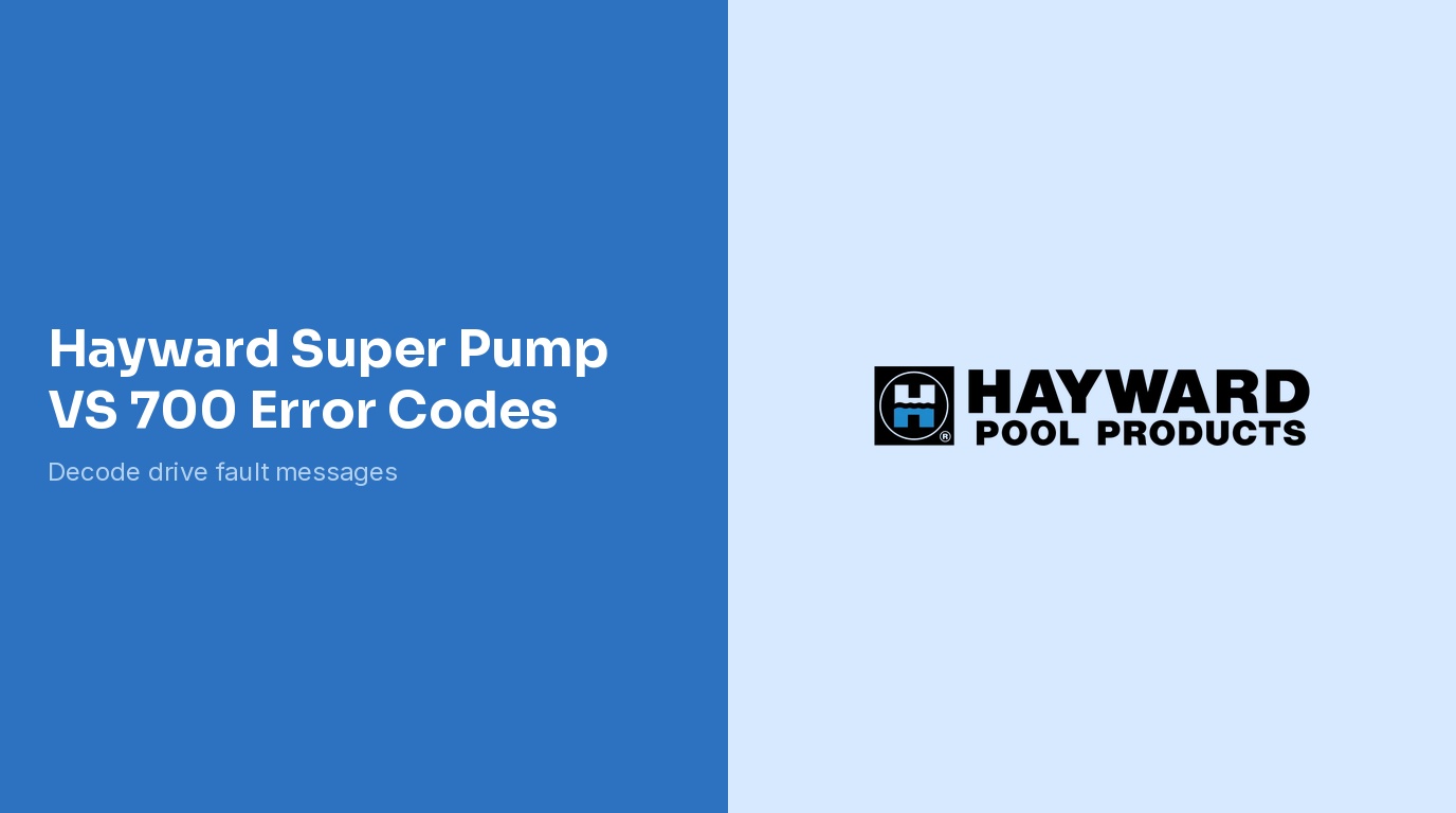Hayward Super Pump VS 700 Error Codes