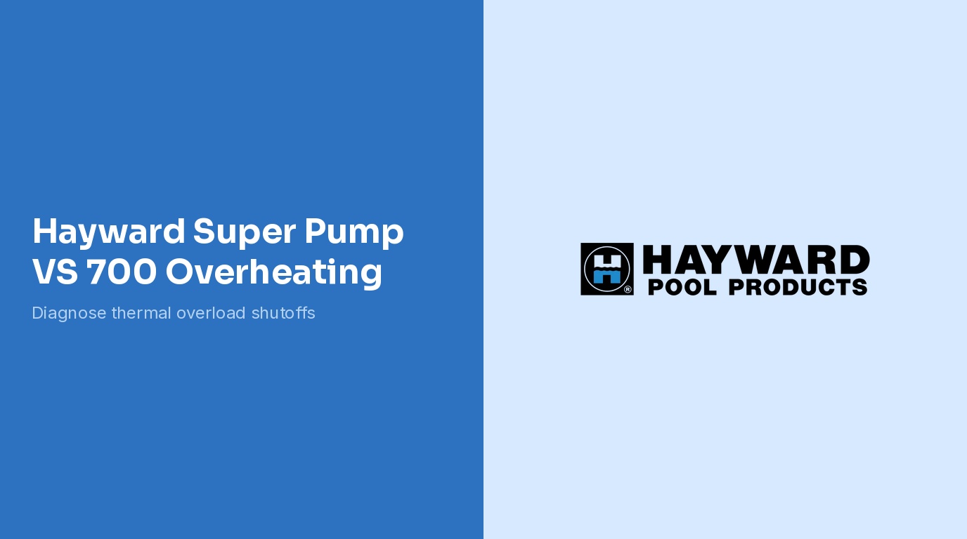 Hayward Super Pump VS 700 Overheating