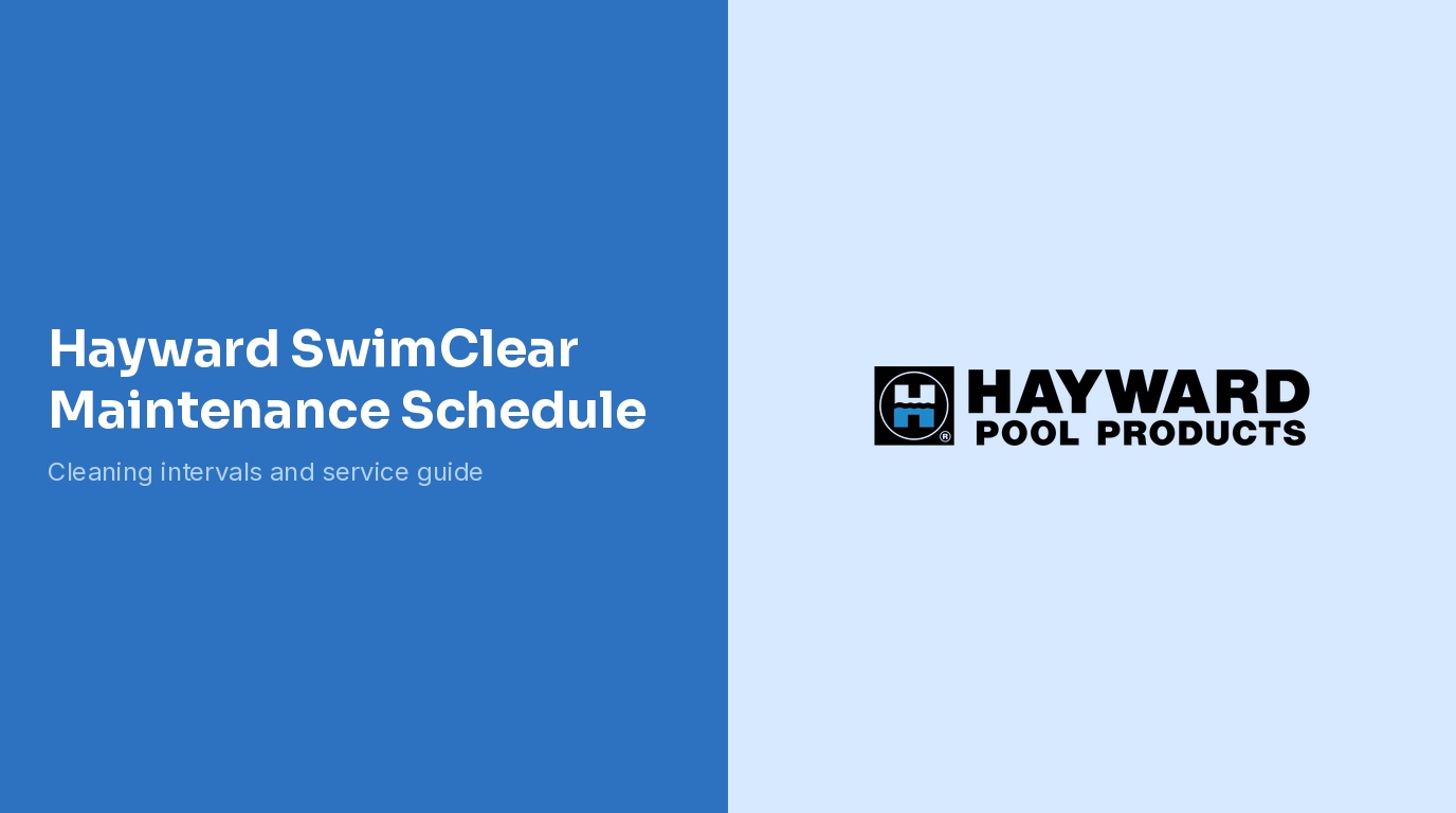 Hayward SwimClear Maintenance Schedule