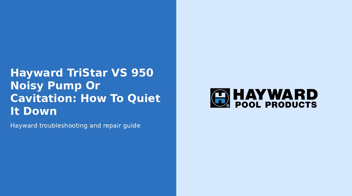 Hayward Tristar Vs 950 Noisy Pump Cavitation