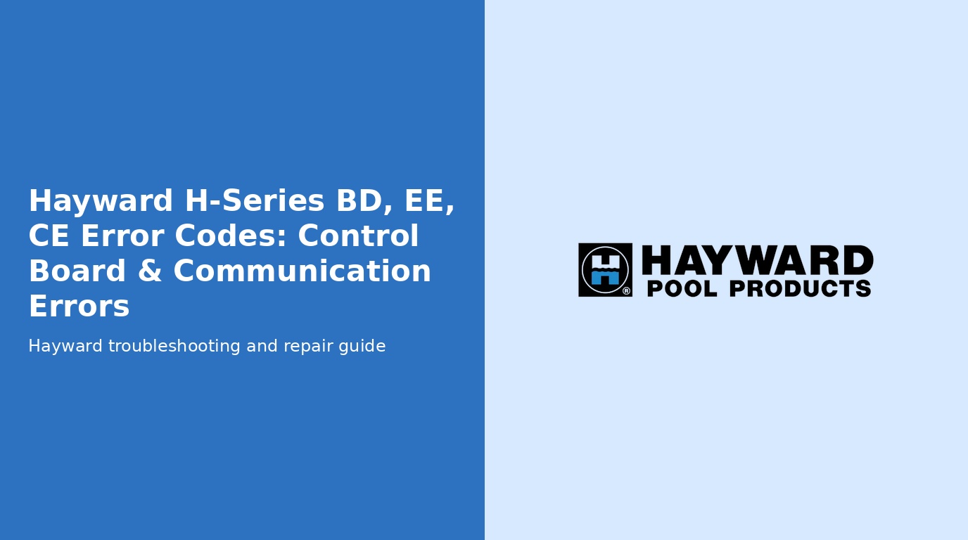 Hayward Universal H Series Bd Ee Ce Control Board Errors