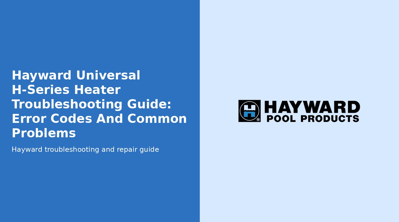 Hayward Universal H Series Troubleshooting