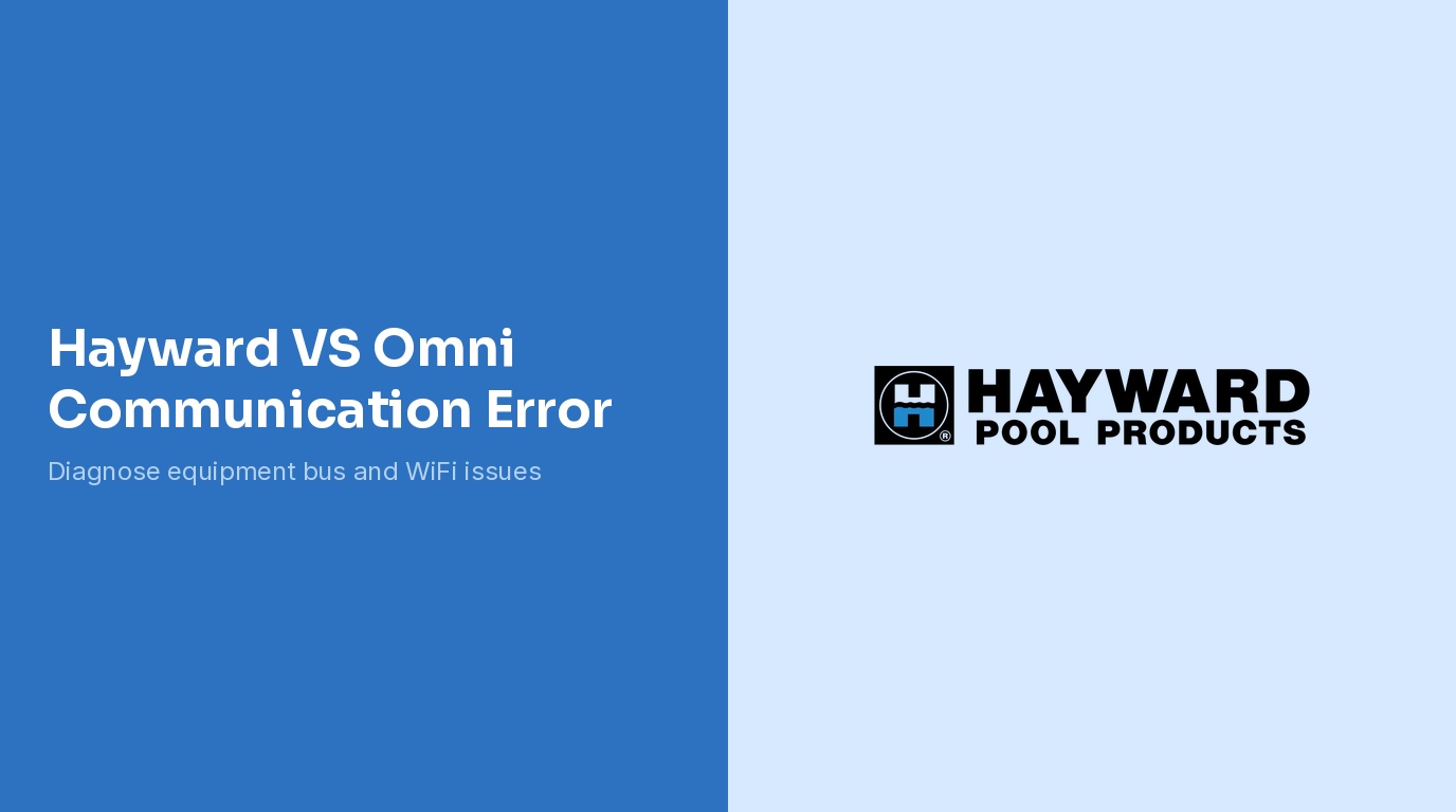 Hayward VS Omni Communication Error