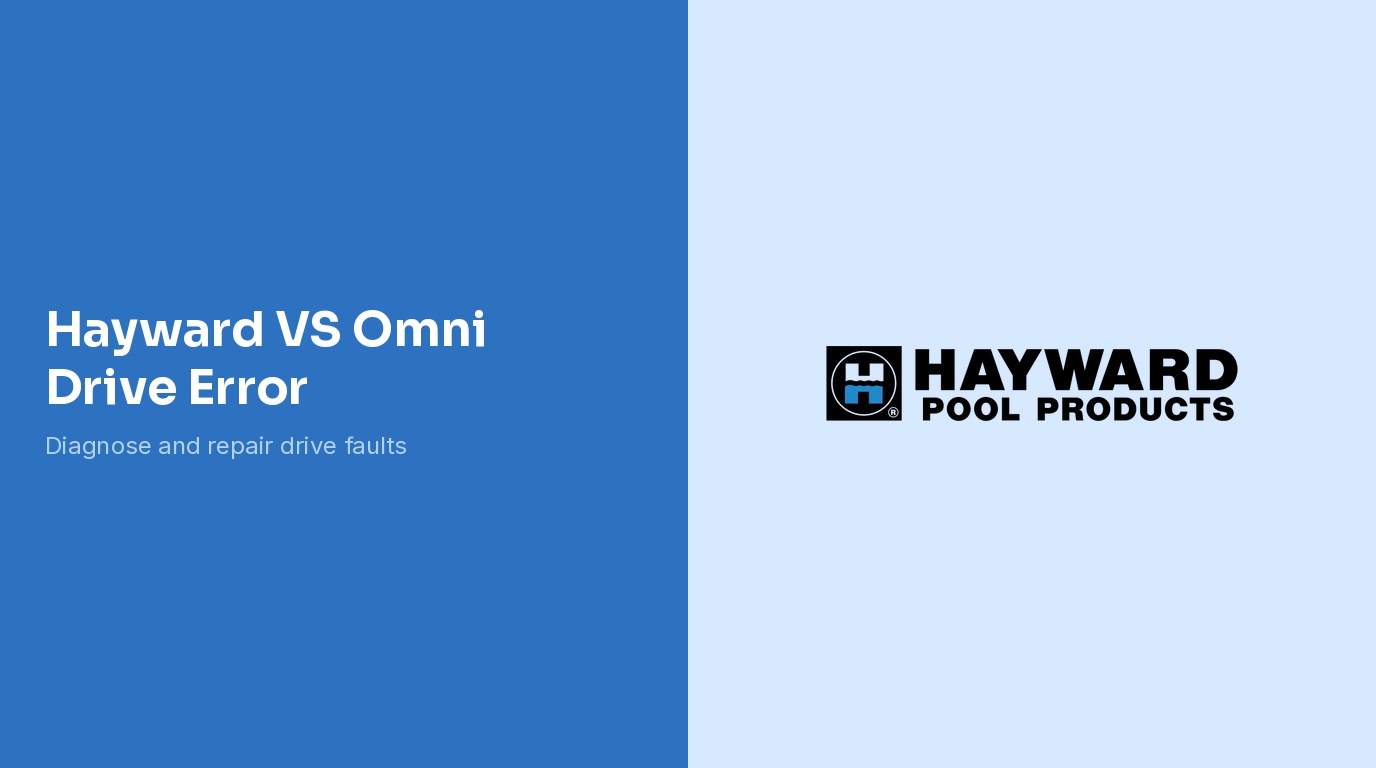 Hayward VS Omni Drive Error