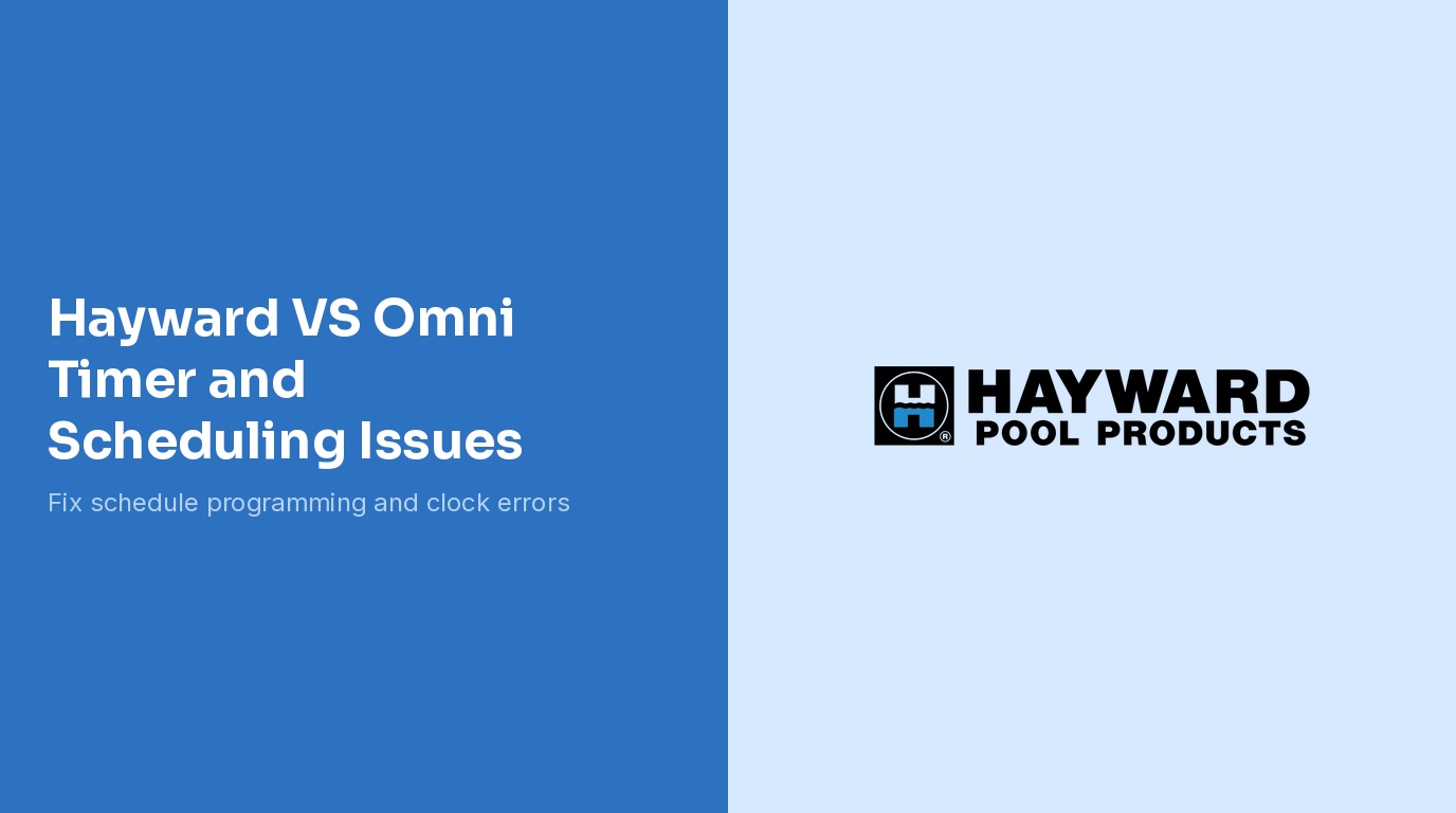 Hayward VS Omni Timer and Scheduling Issues