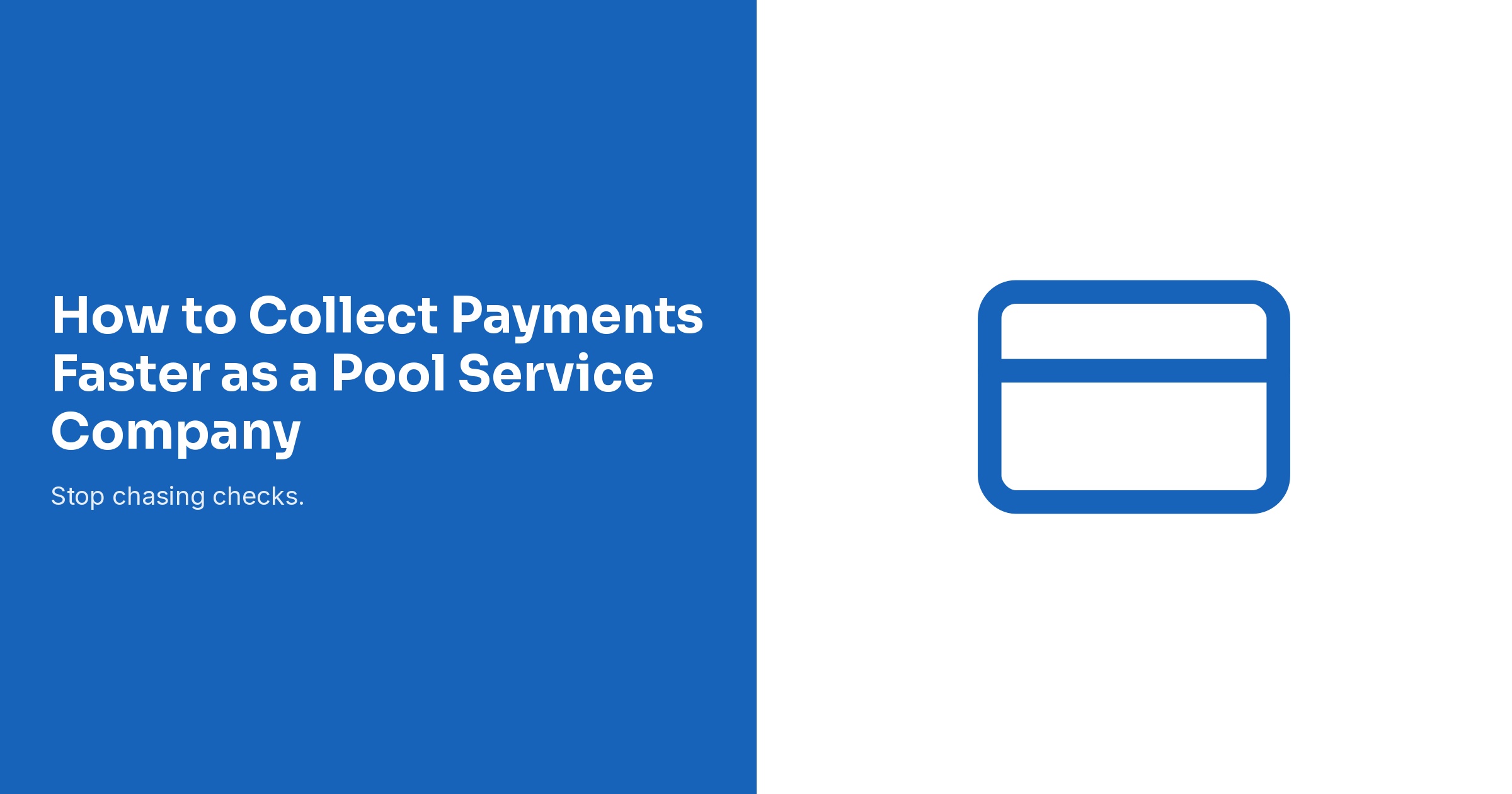 How to Collect Payments Faster as a Pool Service Company