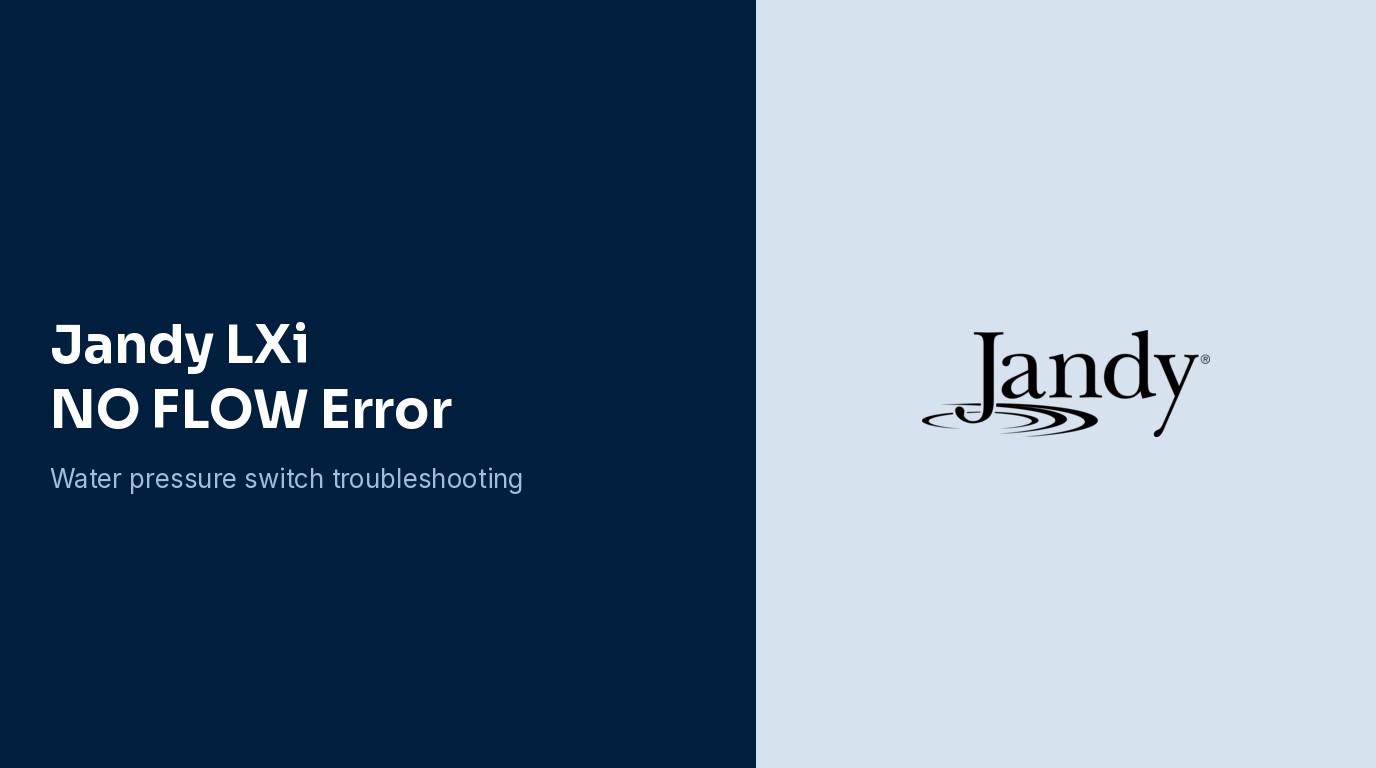 Jandy LXi No Flow Error