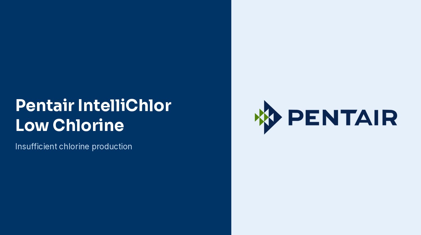 Pentair IntelliChlor: Low or No Chlorine Production