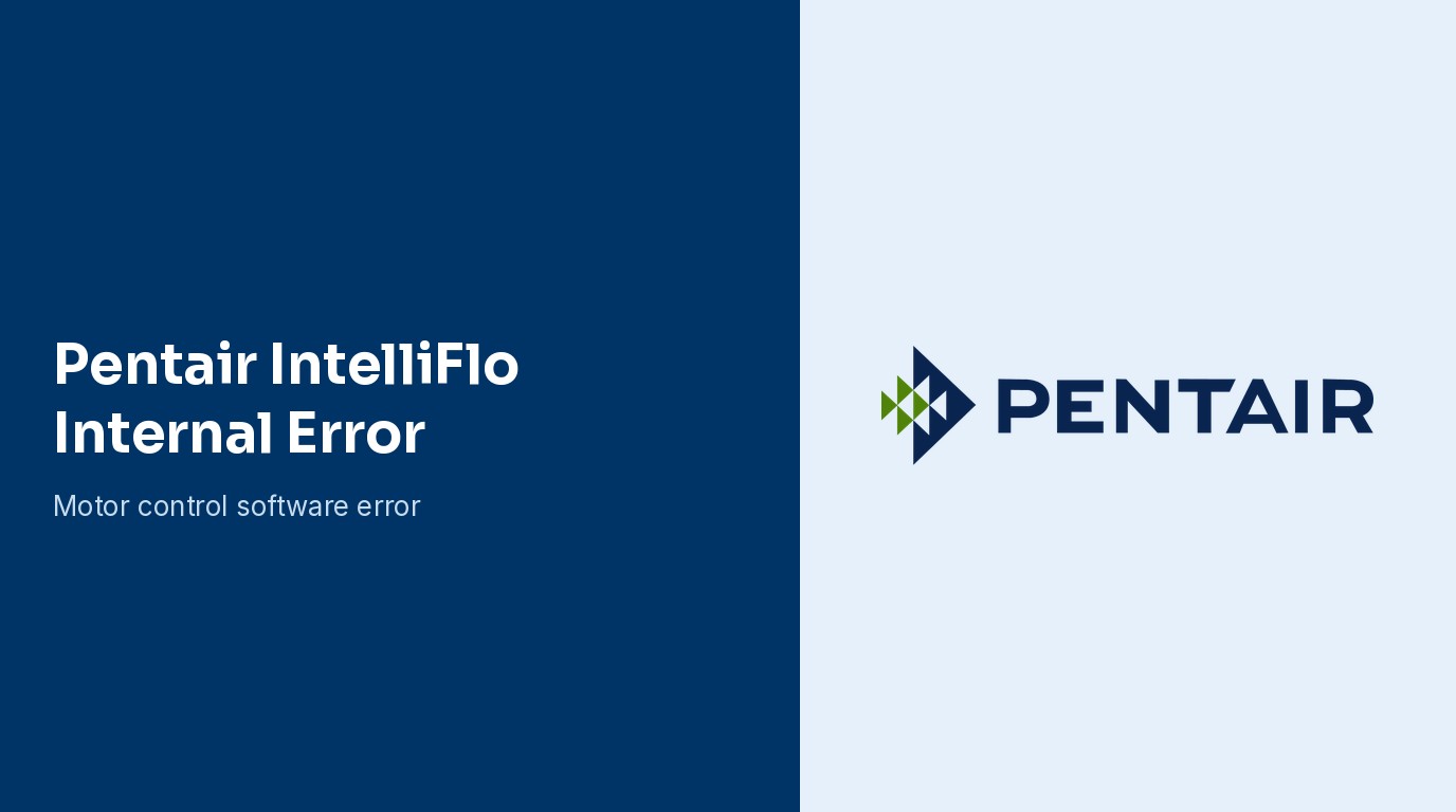 Pentair IntelliFlo Internal Error