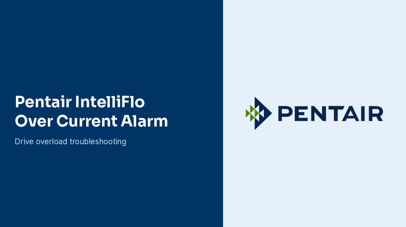 Pentair IntelliFlo Over Current Alarm
