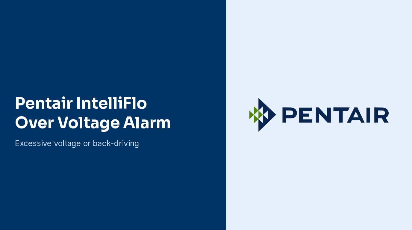 Pentair IntelliFlo Over Voltage Alarm