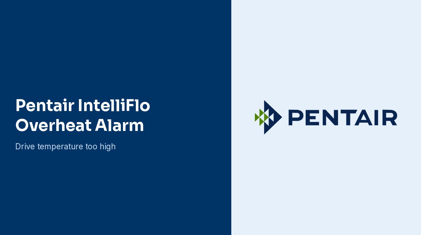 Pentair IntelliFlo Overheat Alarm