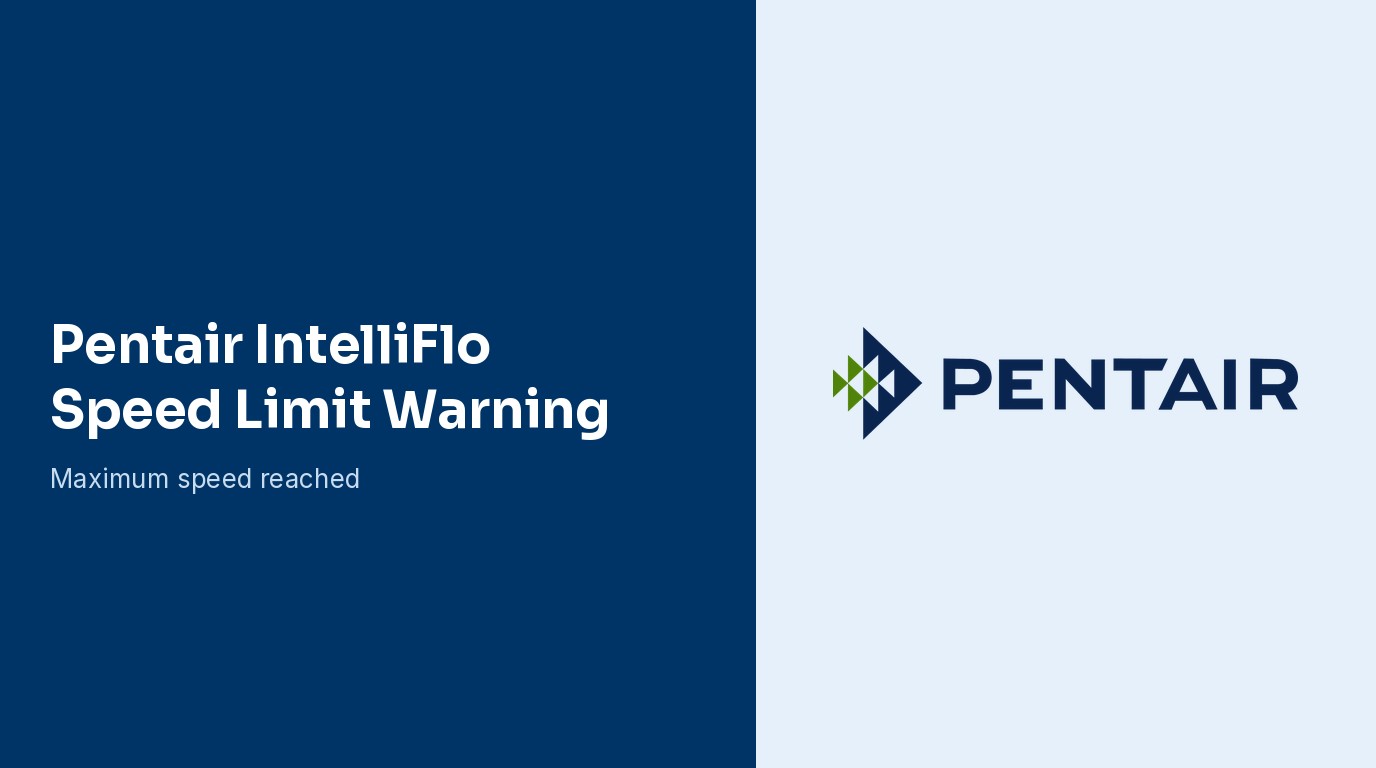 Pentair IntelliFlo Speed Limit Warning