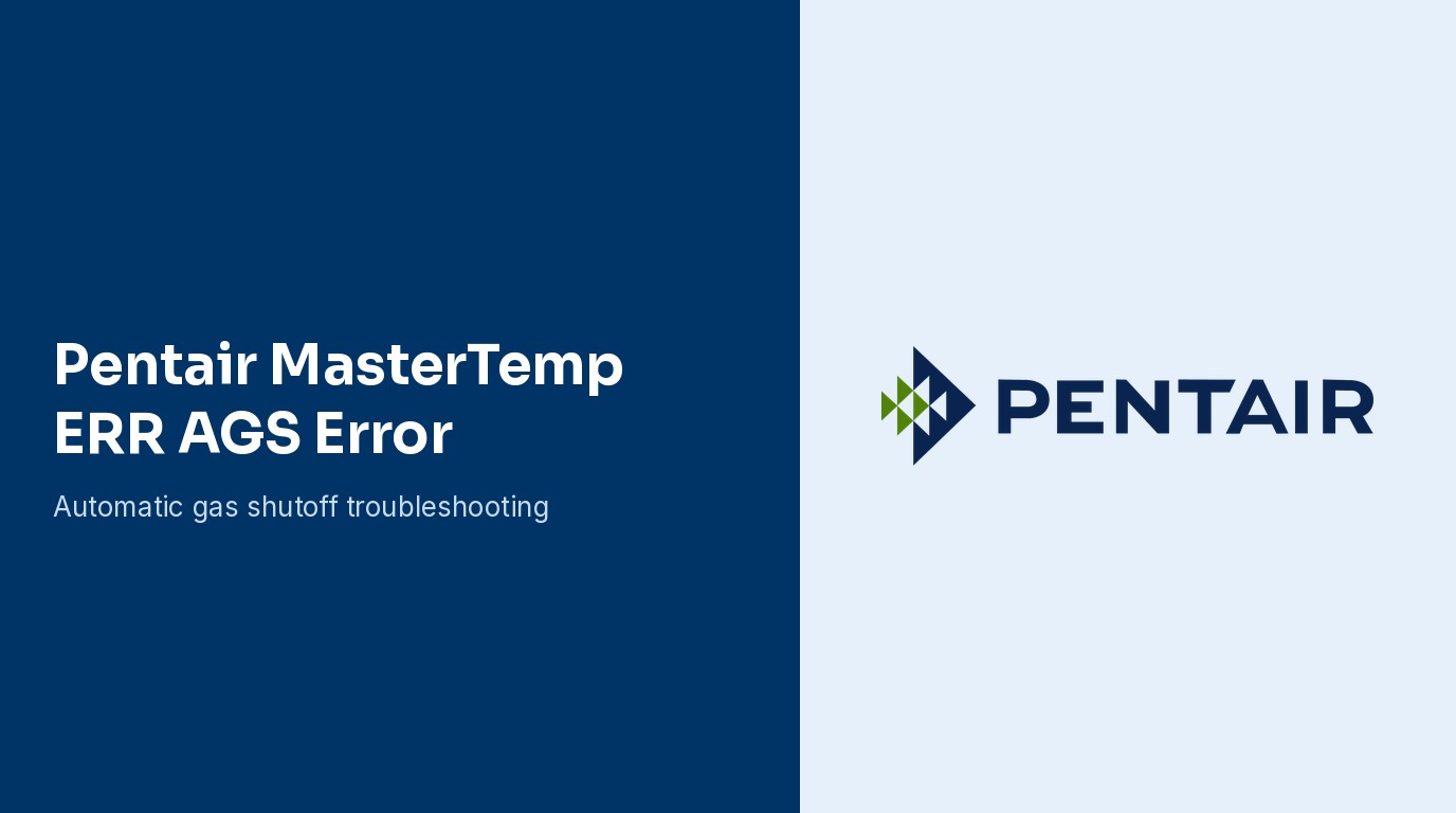 Pentair MasterTemp ERR AGS Error