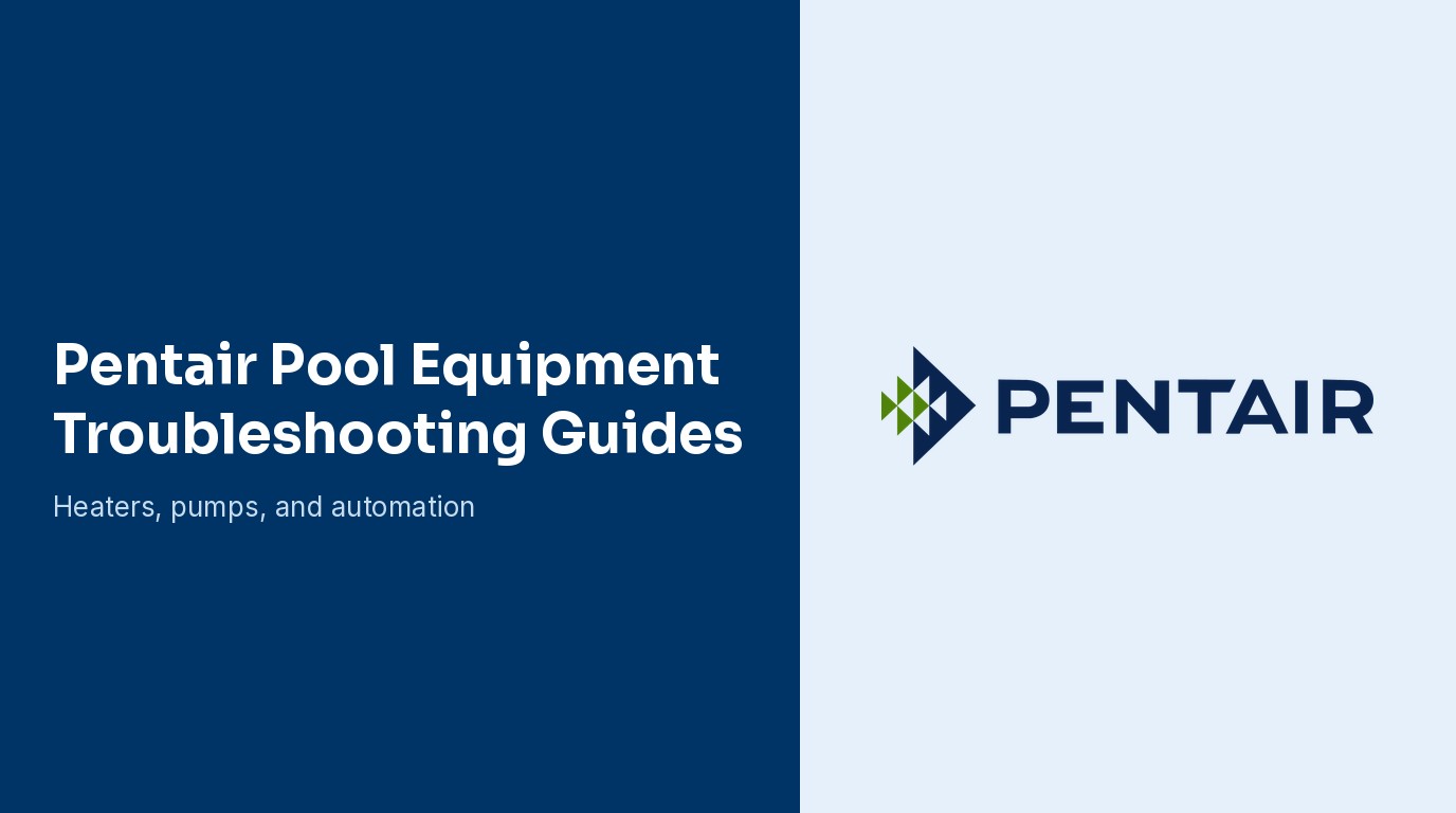 Pentair Troubleshooting Guides
