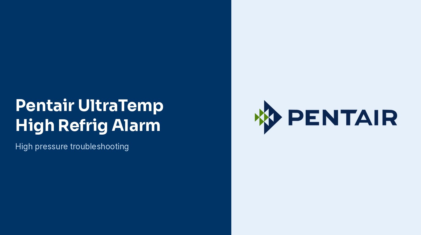 Pentair UltraTemp High Refrig Alarm