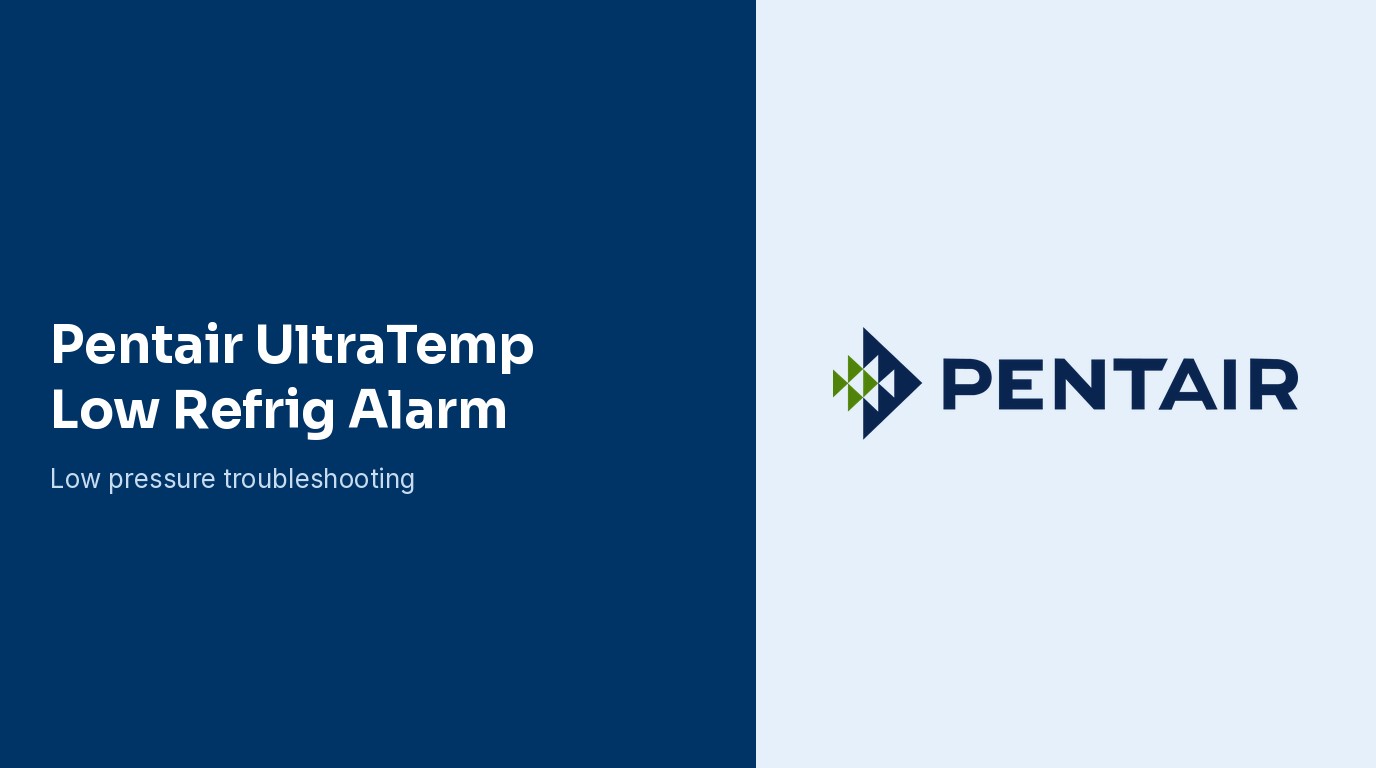 Pentair UltraTemp Low Refrig Alarm