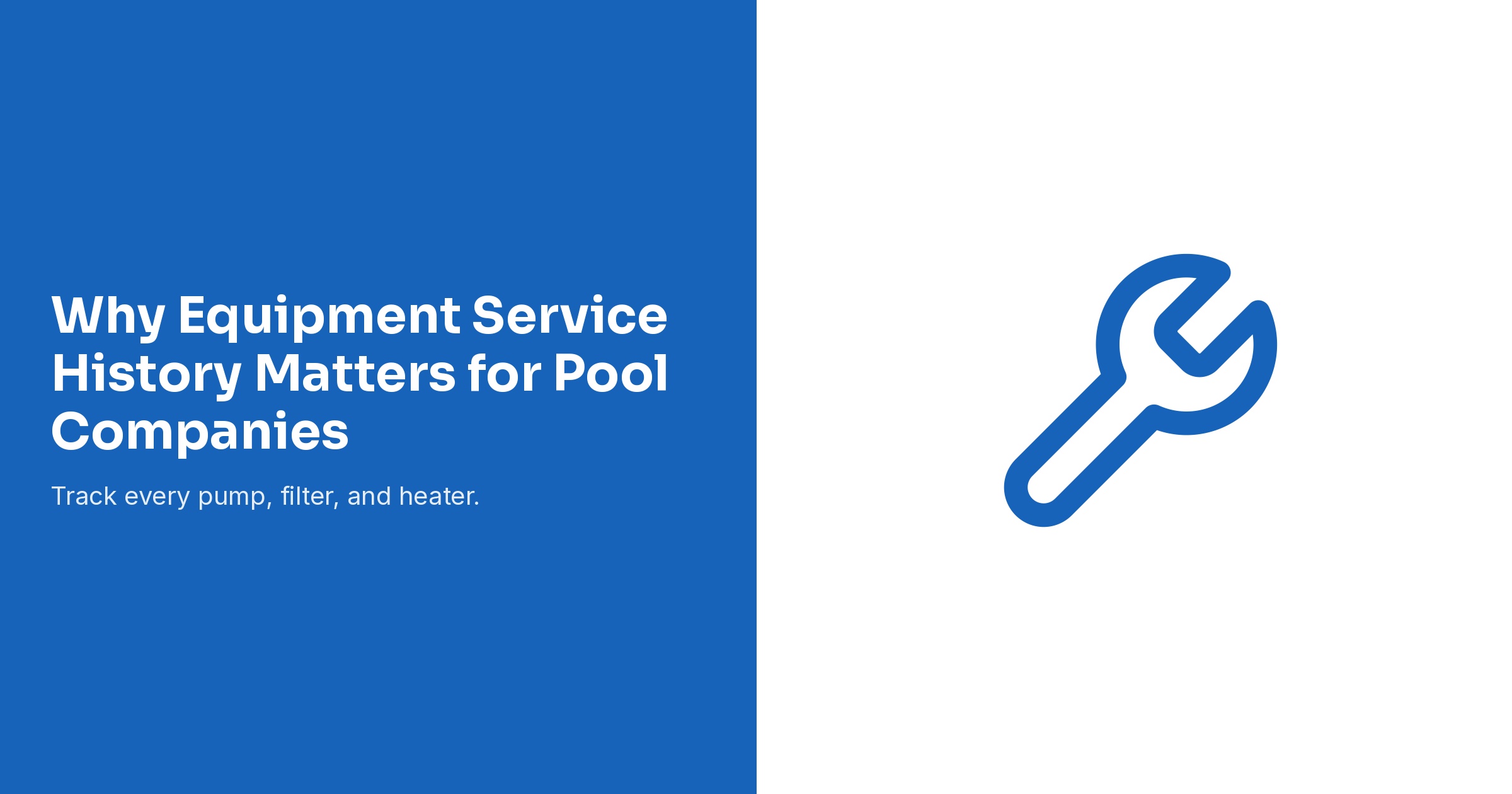 Why Equipment Service History Matters for Pool Companies