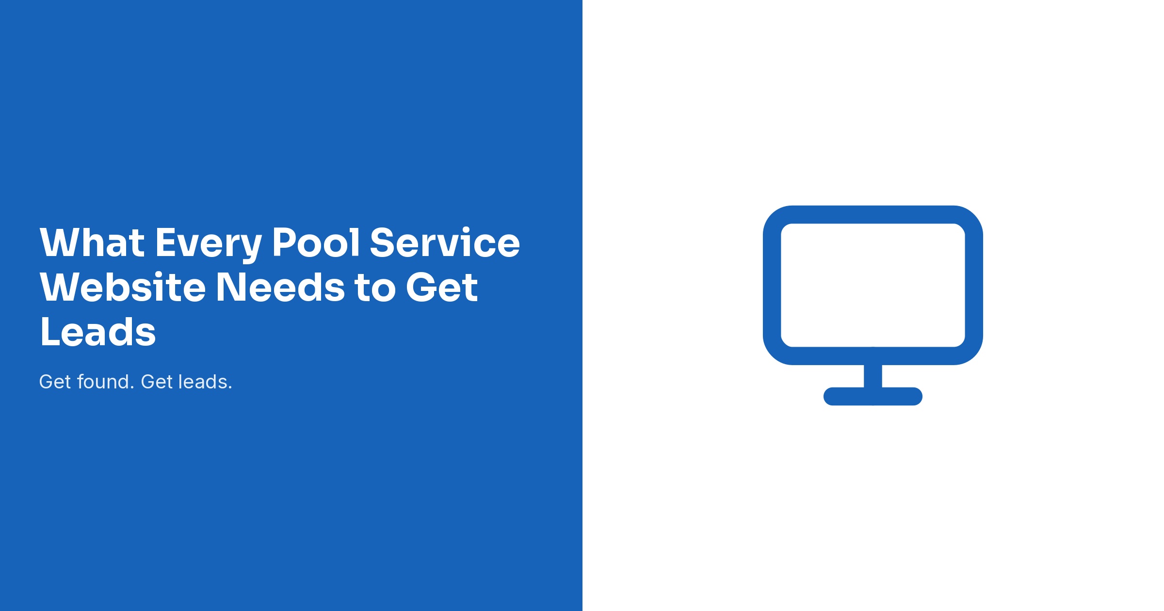 What Every Pool Service Website Needs to Get Leads